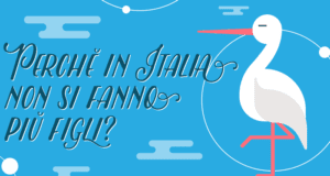 Perché in Italia non si fanno più figli? Perché non si fanno figli in Italia