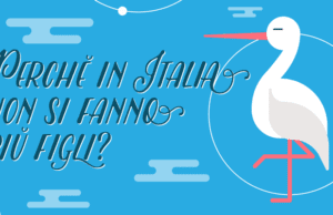 Perché in Italia non si fanno più figli? Perché non si fanno figli in Italia