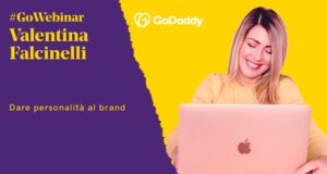 Come dare personalità al brand: lo spiega Valentina Falcinelli in un webinar Valentina Falcinelli GoDaddy